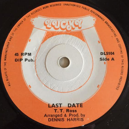 T.T. Ross / Ronnie Williams All Stars* : Last Date / Dated Version (7")