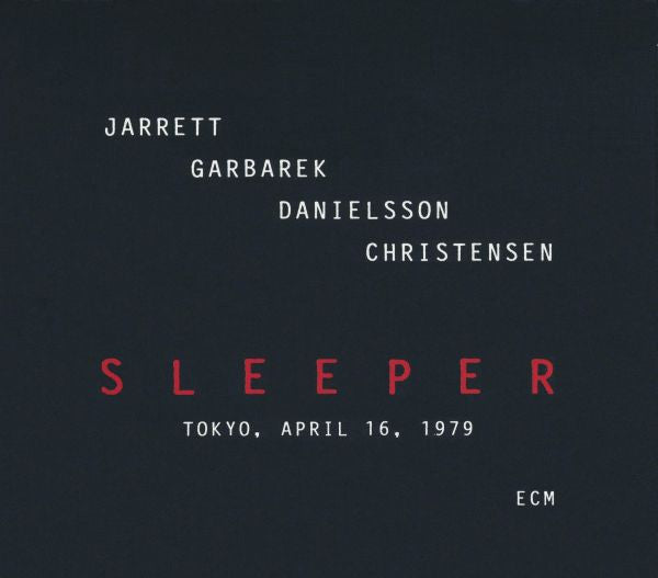 Jarrett*, Garbarek*, Danielsson*, Christensen* : Sleeper (Tokyo, April 16, 1979) (2xCD, Album)