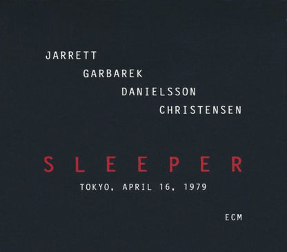 Jarrett*, Garbarek*, Danielsson*, Christensen* : Sleeper (Tokyo, April 16, 1979) (2xCD, Album)