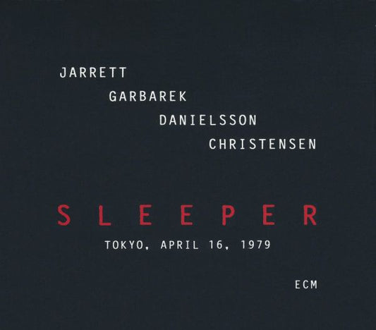 Jarrett*, Garbarek*, Danielsson*, Christensen* : Sleeper (Tokyo, April 16, 1979) (2xCD, Album)