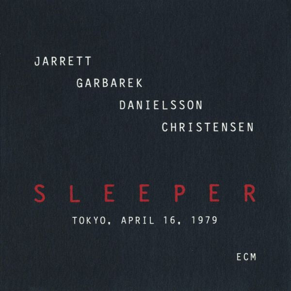 Jarrett*, Garbarek*, Danielsson*, Christensen* : Sleeper (Tokyo, April 16, 1979) (2xCD, Album)