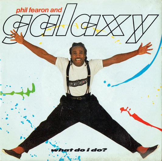 Phil Fearon & Galaxy : What Do I Do? (7", Single)