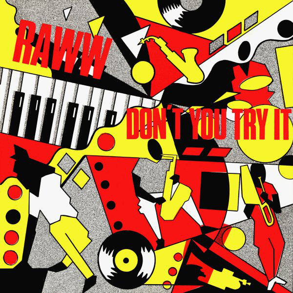 Raww : Don't You Try It (12")