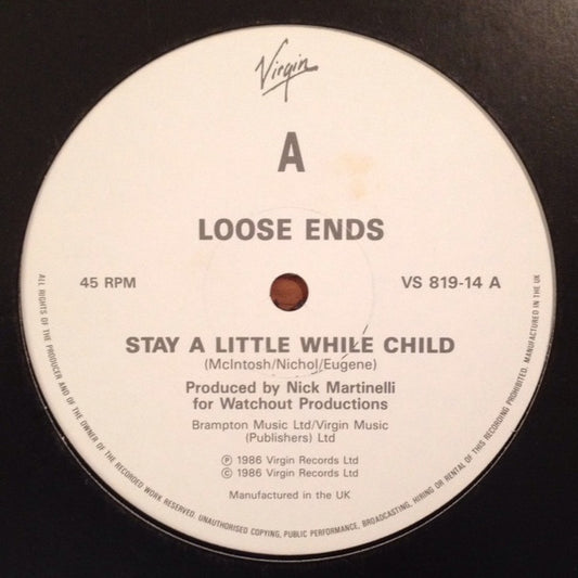 Loose Ends : Stay A Little While, Child / Gonna Make You Mine (12")