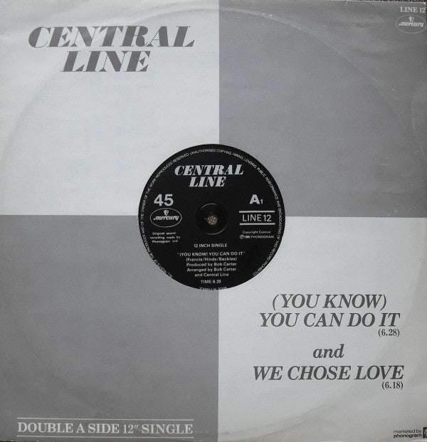 Central Line : (You Know) You Can Do It / We Chose Love (12")