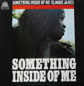 Elmore James : Something Inside Of Me (LP, Comp, Mono)