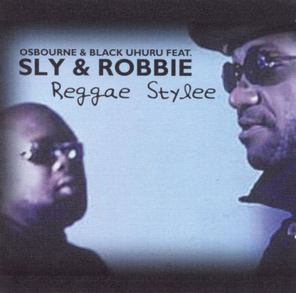 Johnny Osbourne & Black Uhuru Feat. Sly & Robbie : Reggae Stylee (2xCD, Comp)