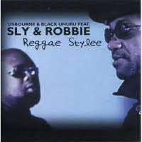 Johnny Osbourne & Black Uhuru Feat. Sly & Robbie : Reggae Stylee (2xCD, Comp)