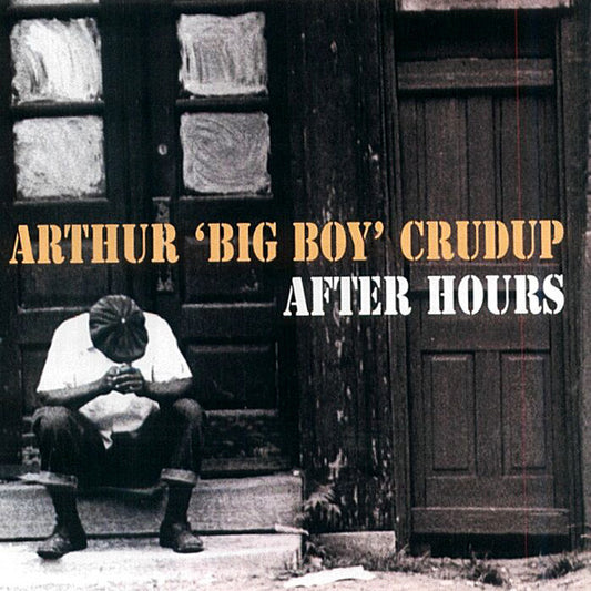 Arthur "Big Boy" Crudup : After Hours (CD, Comp)