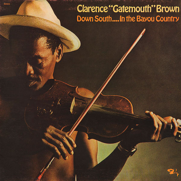 Clarence "Gatemouth" Brown : Down South...In The Bayou Country (LP, Album, Gat)