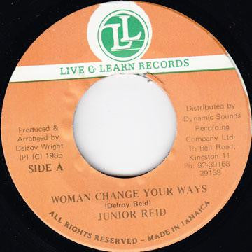 Junior Reid : Woman Change Your Ways (7")