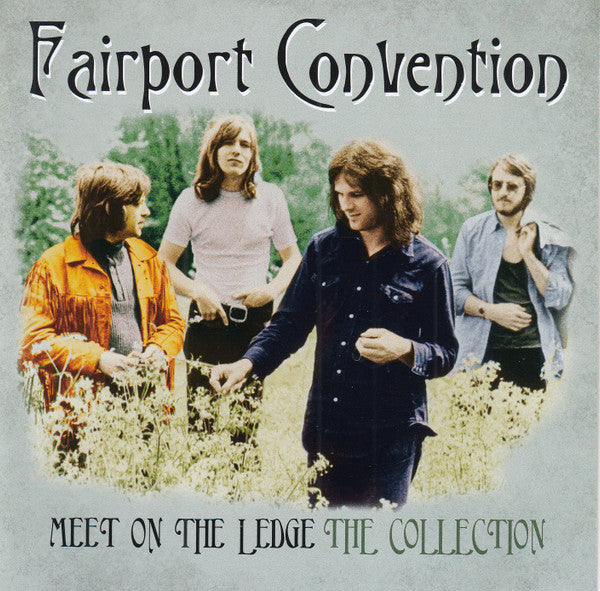 Fairport Convention : Meet On The Ledge The Collection (CD, Comp)