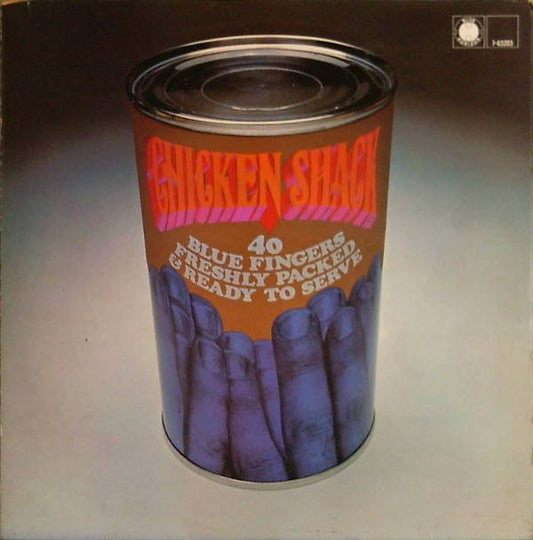 Chicken Shack : Forty Blue Fingers, Freshly Packed And Ready To Serve (LP, Album, Mono)