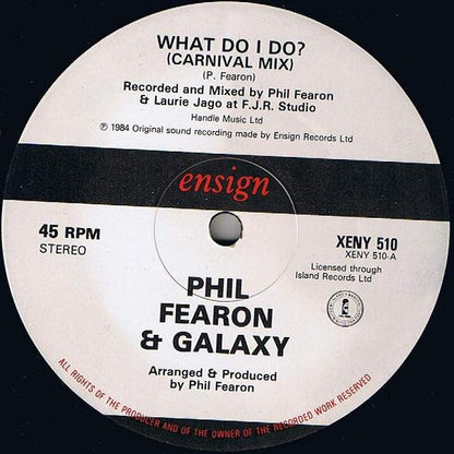 Phil Fearon & Galaxy : What Do I Do? (Carnival Mix c/w Mix-In-Dub) (12", Single)