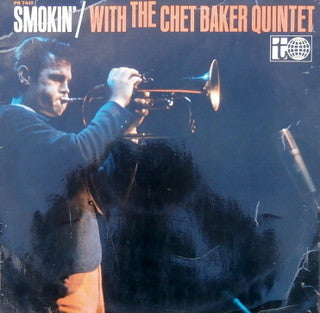 The Chet Baker Quintet : Smokin' With The Chet Baker Quintet (LP, Album)