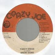 Brent Dowe : Fancy Dress (7")