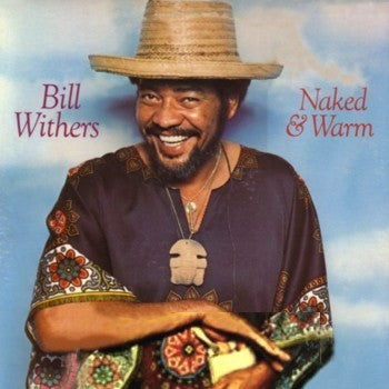 Bill Withers : Naked & Warm (LP, Album)