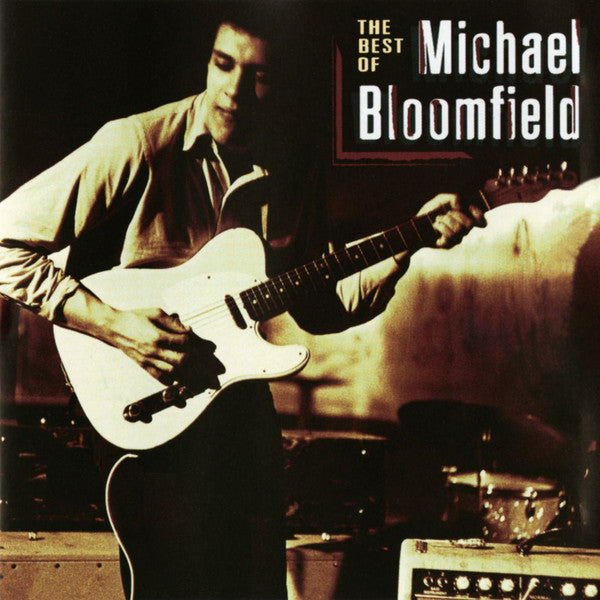 Michael Bloomfield* : The Best Of Michael Bloomfield (CD, Comp)