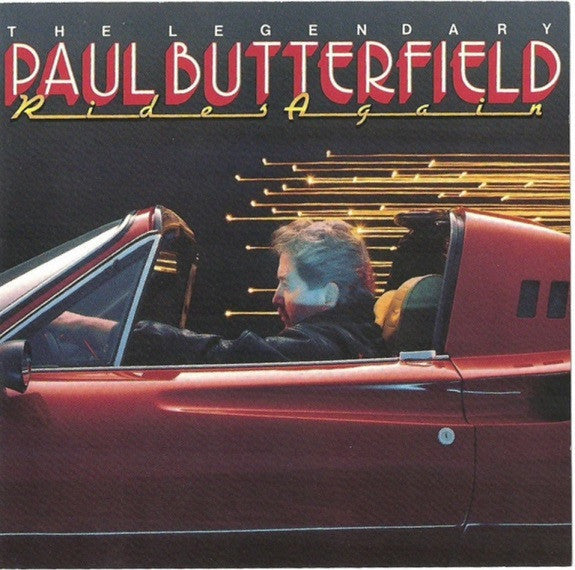 Paul Butterfield : The Legendary Paul Butterfield Rides Again (CD, Album)