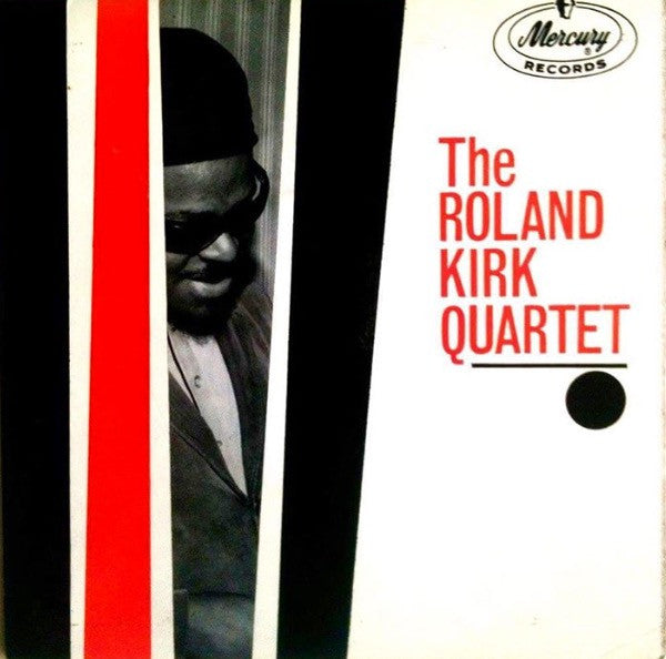 The Roland Kirk Quartet : The Roland Kirk Quartet (7", EP, Mono)