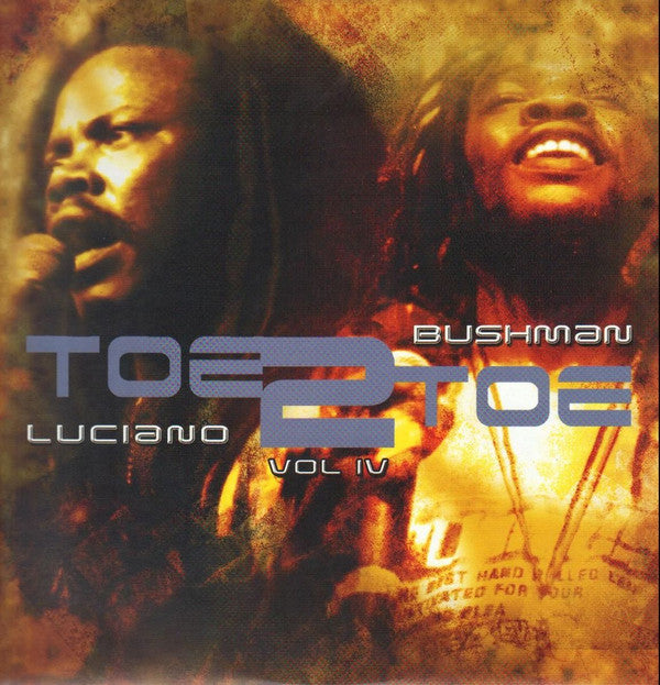 Luciano (2) & Bushman (3) : Toe 2 Toe Vol. IV (CD, Comp)