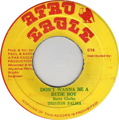 Triston Palma* : Don't Wanna Be A Rude Boy (7")