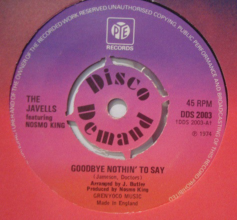 The Javells Featuring Nosmo King : Goodbye Nothin' To Say (7", Single, 4-P)