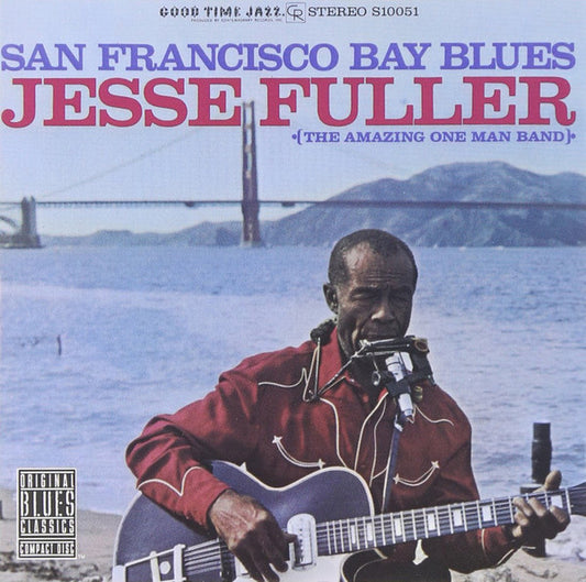 Jesse Fuller : San Francisco Bay Blues (CD, Album, RE, RM)