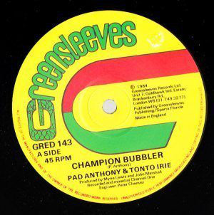 Pad Anthony & Tonto Irie : Champion Bubbler / See Dem A Come (12")