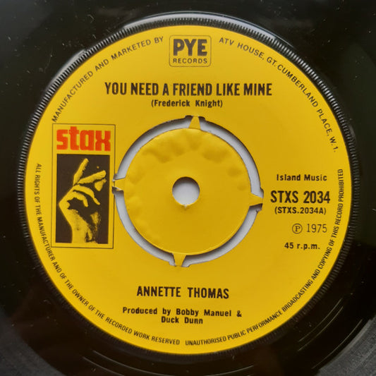 Annette Thomas* : You Need A Friend Like Mine (7", Single, Pus)