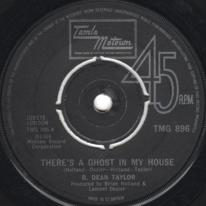 R. Dean Taylor : There's A Ghost In My House  (7", Single, 4-p)