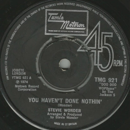 Stevie Wonder : You Haven't Done Nothin' (7", Single)