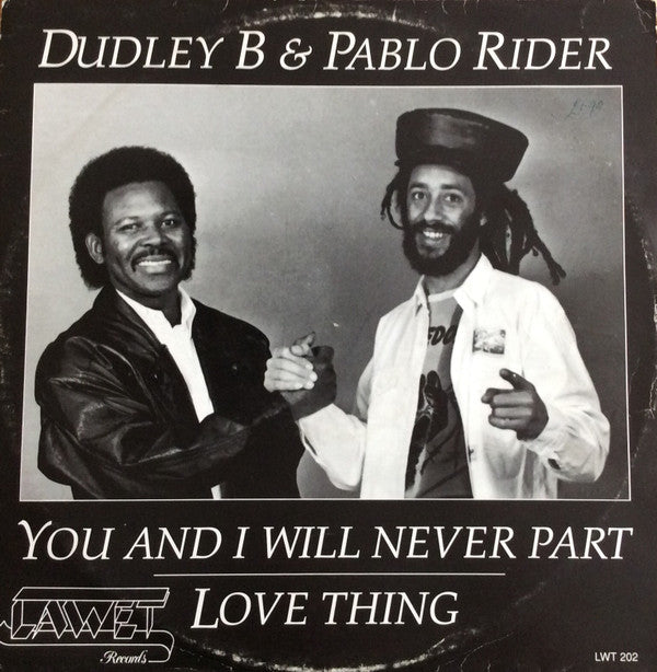 Dudley Bryan & Pablo Rider : You And I Will Never Part / Love Thing (12")