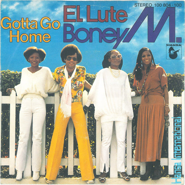 Boney M. : El Lute / Gotta Go Home (7", Single)