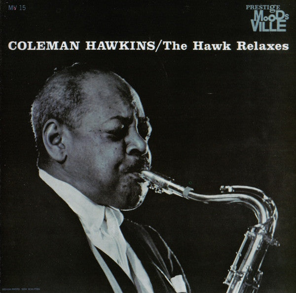 Coleman Hawkins : The Hawk Relaxes (CD, Album, RE, RM)