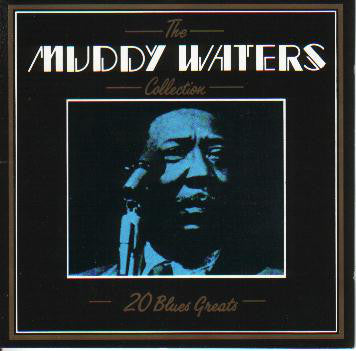 Muddy Waters : The Muddy Waters Collection - 20 Blues Greats (CD, Comp)