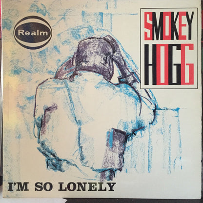 Smokey Hogg : I'm So Lonely (LP)