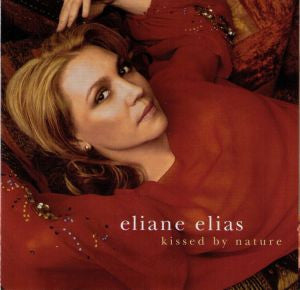 Eliane Elias : Kissed By Nature (CD, Album)