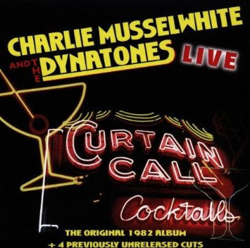 Charlie Musselwhite And The Dynatones (2) : Curtain Call Cocktails (CD, Album)