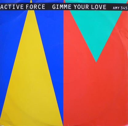 Active Force (3) : Give Me Your Love (12", RE)