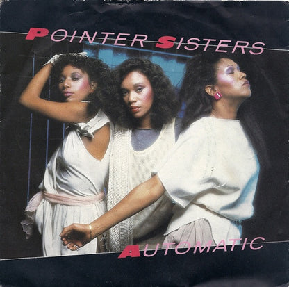 Pointer Sisters : Automatic (7", Single, Inj)