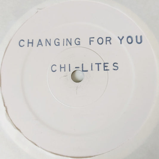 The Chi-Lites : Changing For You / Bottoms Up (12", W/Lbl)