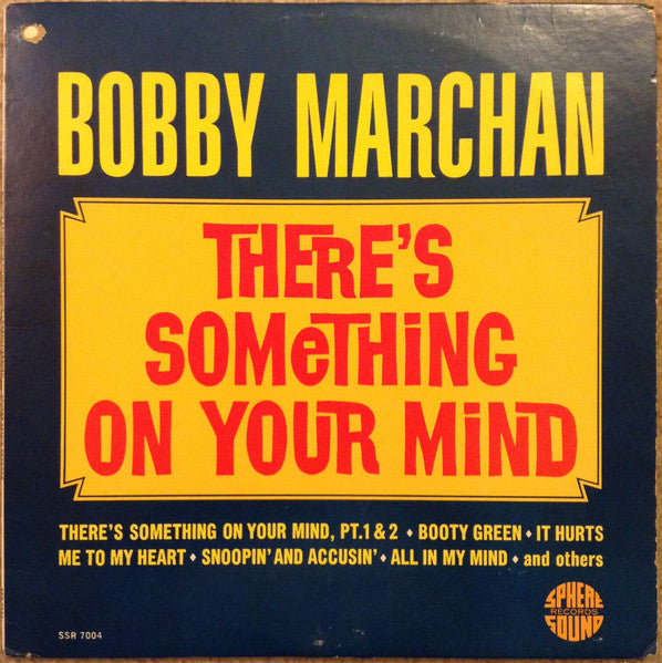 Bobby Marchan : There's Something On Your Mind  (LP, Mono)