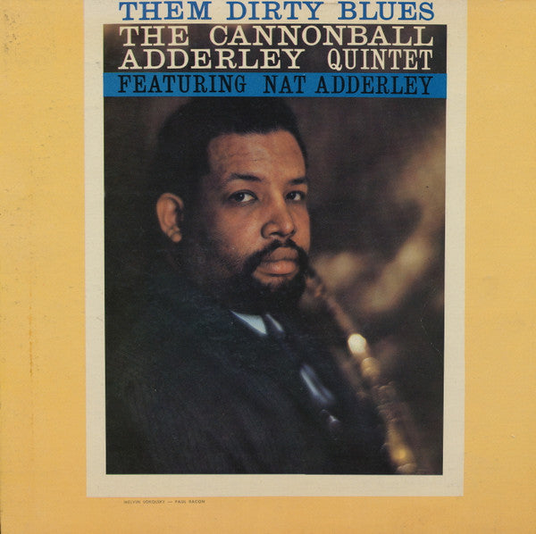 The Cannonball Adderley Quintet : Them Dirty Blues (LP, Album, Mono)