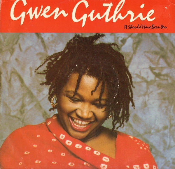 Gwen Guthrie : It Should Have Been You (12")