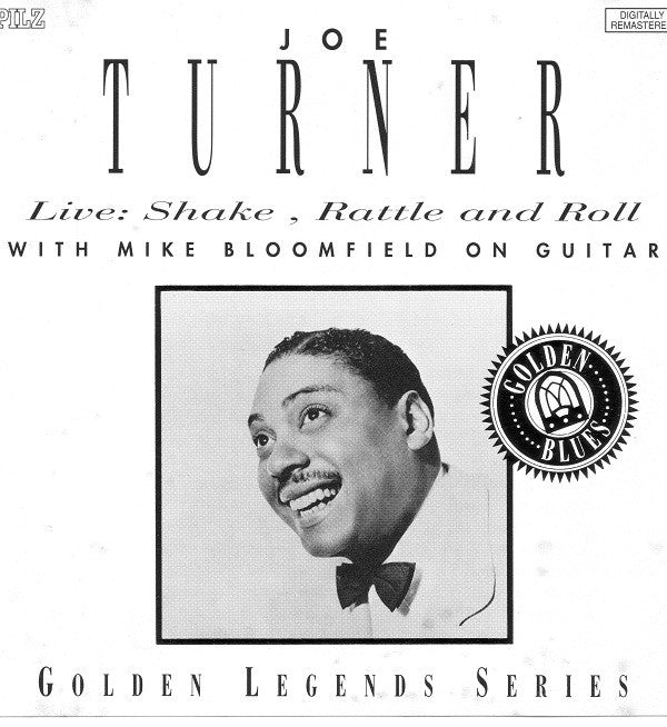 Big Joe Turner With Mike Bloomfield : Live: Shake Rattle And Roll (CD, Album, RE, RM)