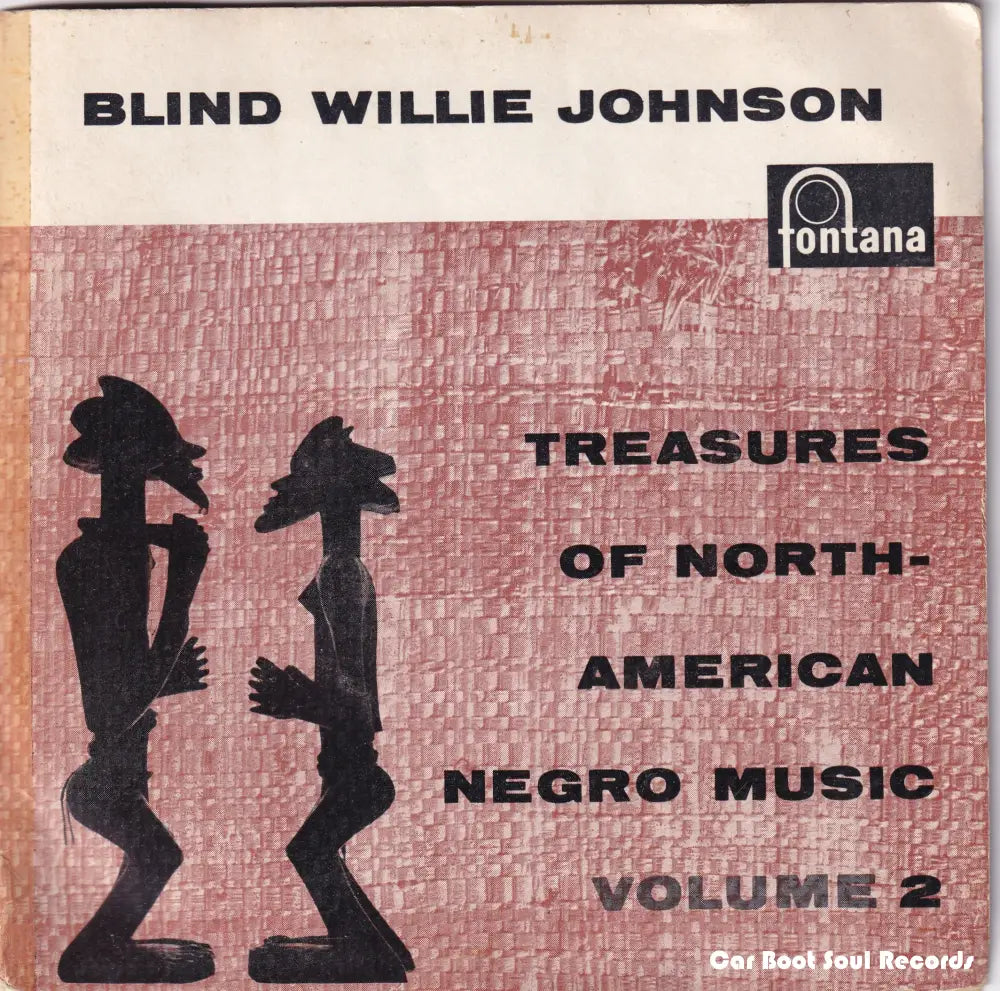 Blind Willie Johnson - Treasures Of North American Negro Music Volume 2 (7’ Ep Comp) Uk 1958 Vg + 7’