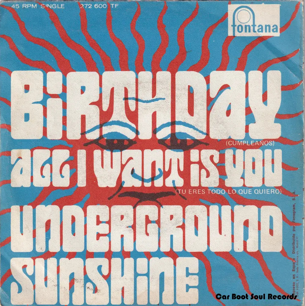 Underground Sunshine - Birthday / All I Want Is You (7’) Spain 1969 Vg + 7’