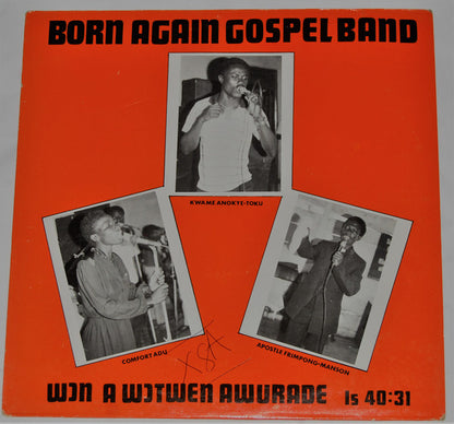 Born Again Gospel Band : Wɔn A Wɔtwen Awaurade Is 40:31 (LP)