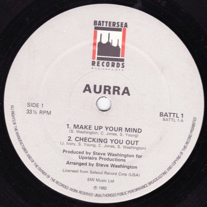 Aurra : Make Up Your Mind / Checking You Out / A Little Love (12")